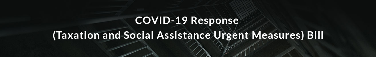 COVID-19 Response (Taxation and Social Assistance Urgent Measures) Bill
